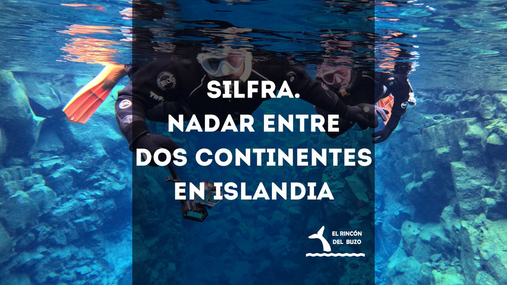 Silfra. Nadar entre dos continentes en Islandia